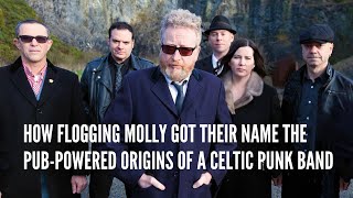 How Flogging Molly Got Their Name The Pub Powered Origins of a Celtic Punk Band [upl. by Noret]