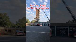 Dorf vs Stadt um 8 Uhr morgens🥱🔥shorts feuerwehr meerbusch düsseldorf unterhaltung [upl. by Mahmud]