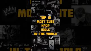 Top 10 most cute kpop idols in the worldblackpink bts btsarmy jhope kpop boybandgroup [upl. by Bez471]