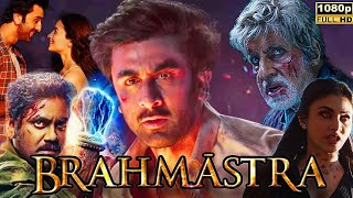 Brahmastra Full Movie HDRanbir KapoorAlia bhattAmitabh Bachchan1080p HD Facts amp Review [upl. by Esela]