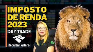 COMO DECLARAR DAY TRADE NO IMPOSTO DE RENDA 2023 NA PRÁTICA  Guia IRPF 2023 [upl. by Ahsinaj]