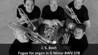 J S Bach  Fugue for organ in G Minor BWV 578 transcripted and played by Canadian Brass [upl. by Idnar]