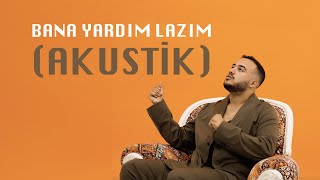 Tekir  Bana Yardım Lazım Akustik [upl. by Eimmat225]