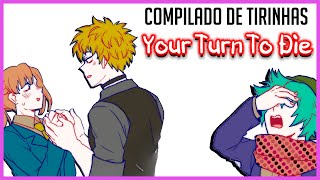 COMPILADO DE TIRINHAS DE YOUR TURN TO DIE [upl. by Aima740]