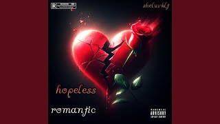 Hopeless Romantic [upl. by Affra]