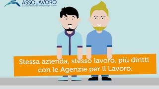 Stessa azienda stesso lavoro più diritti con le Agenzie per il Lavoro  Assolavoro [upl. by Olag681]