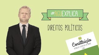 AGU Explica  Direitos Políticos [upl. by Nadabb]