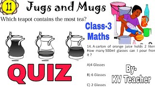 QUIZ  Jugs and Mugs  Class3 Maths Chapter 11 MCQ Extra Question AnswerS by kv teacher [upl. by Nailluj]