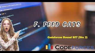 F Feed Cats  Codeforces Round 927 Div 3  Explanation in Hindi  Code [upl. by Bomke504]