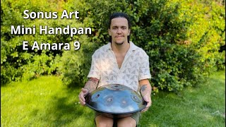 Sonus Art E Amara 9 Mini Stainless Steel Handpan [upl. by Tseng398]