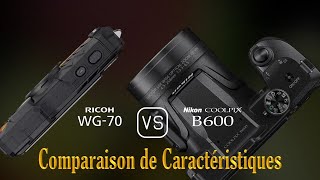 Ricoh WG70 vs Nikon COOLPIX B600 Une Comparaison de Caractéristiques [upl. by Kirven585]