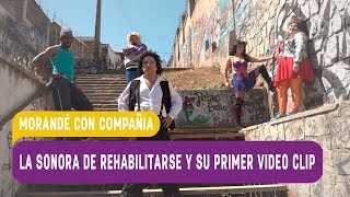 Mami te gusta poco  La Sonora de rehabilitarse y su primer video clip [upl. by Cassi]