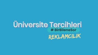 Üniversite Tercihleri BirBileneSor  Reklamcılık Okumak [upl. by Parlin716]