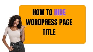 How To Hide A WordPress Page Title [upl. by Yliram]