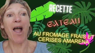 RECETTE  Gâteau au fromage frais et cerises Amarena [upl. by Harrie]