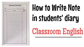 How to Write Notes in Students Diary  Teachers Remarks in Students Diary  Classroom English [upl. by Mona]