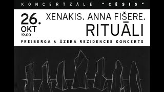 XENAKIS ANNA FIŠERE RITUĀLI I Freiberga amp Āzera rezidences koncerts [upl. by Pacorro]