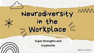 Neurodiversity in the Workplace Super Strengths and Kryptonite [upl. by Nivlag]