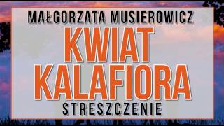 Kwiat kalafiora  streszczenie [upl. by Kalfas]