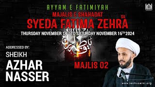 Ayyam e Fatimiyyah SA  Majlis 02  Sheikh Azhar Nasser  IEC Husaini [upl. by Yliram]