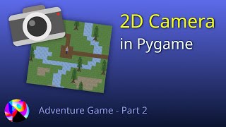 2D Camera in Pygame  Adventure Game Part 2 [upl. by Mcnally670]