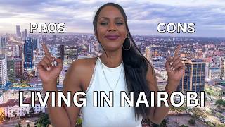 Living in NairobiThe Pros amp Cons [upl. by Afrika]