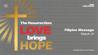 The Resurrection Love Brings Hope  Bong Saquing [upl. by Ellehsor401]