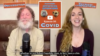 36 COVID Decussation Thymicolymphaticus  Robert Sapolsky FatherOffspring Interviews [upl. by Eartnoed]