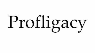 How to Pronounce Profligacy [upl. by Harobed]