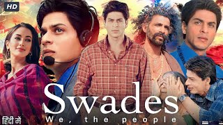 swades full movie hd 1080p  Explained  swadesh full hd movie review  Shahrukh Khan [upl. by Sheppard]