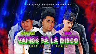 Vamos Pa La Disco Remix X LeaKing Ft Dlion amp Maximus Black [upl. by Anitra574]