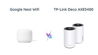 Google Nest Wifi Vs TPLink Deco AXE5400  Which is Better [upl. by Rosene232]