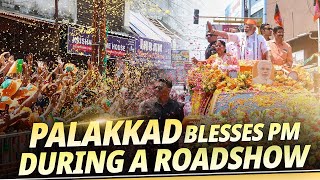 People of Palakkad extend heartfelt welcome to PM Modi during a massive roadshow [upl. by Tyika]