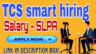 TCS Smart Hiring for 2024 Batch Recruitment for Freshers Salary – Upto 5 LPA Package [upl. by Lledrev]