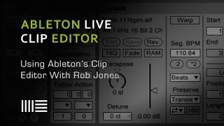 Ableton Clip Editor  Using The Clip Editor  With Rob Jones [upl. by Etana]