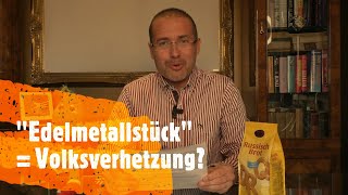 ❓quotEdelmetallstückequot  Volksverhetzung❓Sprachpolizei ermittelt [upl. by Attlee]