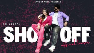 Shivjot  Show Off  Feat Simar Kaur  Official Teaser  New Punjabi Songs 2024 [upl. by Faucher]