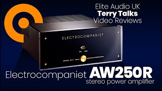 Terry Talks Electrocompaniet AW250R stereo power amplifier [upl. by Ennaus]