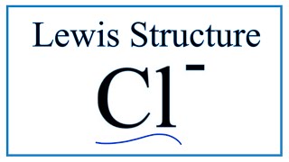 How to Draw the Lewis Dot Structure for Cl Chloride ion [upl. by Ytsur]