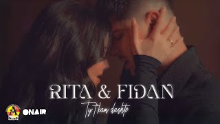 Fidan amp Rita  Ty tkam dashtë  by Flow Music [upl. by Erdreid]