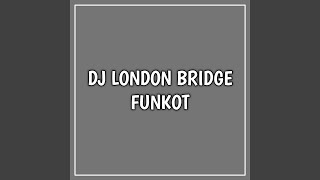 DJ London Bridge Funkot Inst [upl. by Llenor866]