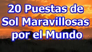 20 Puestas de Sol Maravillosas por el Mundo [upl. by Akselaw]