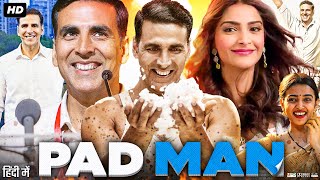 Pad Man Full Movie  Akshay Kumar  Sonam Kapoor  Radhika Apte  Review amp Facts HD [upl. by Noevart809]