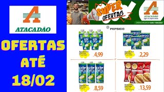 ATACADÃO OFERTAS ATÉ 18022024 FOLHETO SUPER OFERTAS PEPSICO SP [upl. by Nhguavoj489]