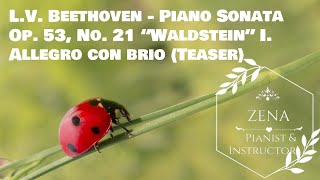 LV Beethoven  Piano Sonata Op 53 No 21 “Waldstein” I Allegro con brio Teaser [upl. by Zimmer]