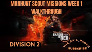 MANHUNT SCOUT MISSIONS WEEK 1 COMPLETE GUIDE  DIVISION 2 [upl. by Nahoj]