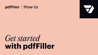 Getting Started with pdfFiller [upl. by Oiragelo954]