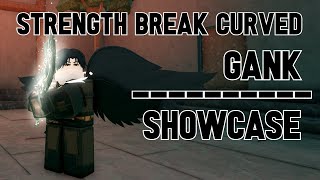 STRENGTH BREAK CURVED GANKSHOWCASE  Deepwoken [upl. by Anigroeg]