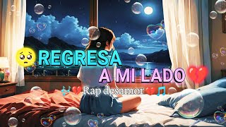 💔🥺Regresa a mi lado💔😢Rap Triste 2024  Gemits  Prod by‪Zampler Beatz Video Lyrics [upl. by Nnayelsel]