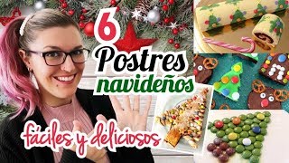 6 POSTRES NAVIDEÑOS Fáciles y Rápidos [upl. by Yderf]